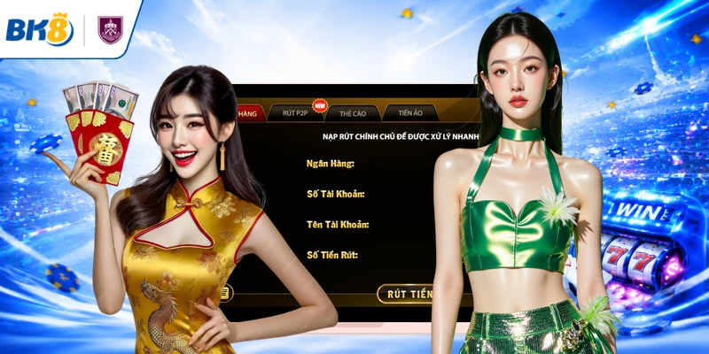 คู่มือฝากเงิน BK8 อย่างรวดเร็ว - ถูกต้องและปลอดภัย 2 ช่องทางการฝากเงินที่หลากหลายสำหรับสมาชิก